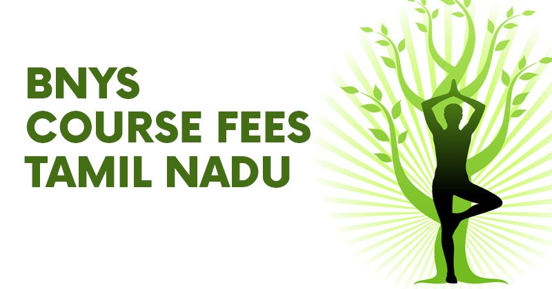BNYS-COURSE-FEES-TAMIL-NADU BNYS Course fees in Tamil Nadu Naturopathy colleges