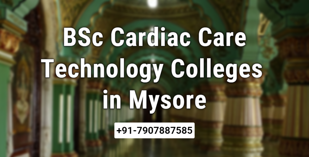 bsc-cardiac-care-technology-colleges-in-mysore